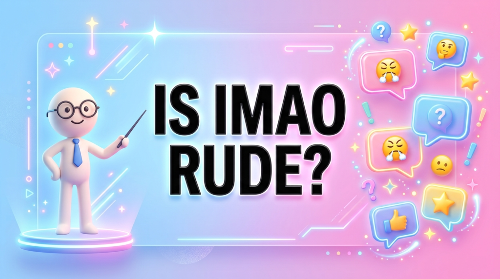 Is IMAO Rude?