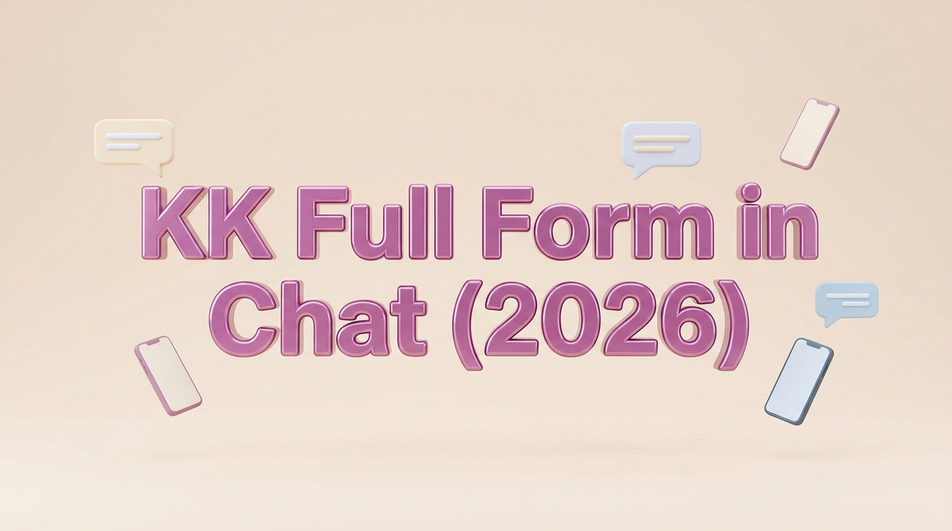 KK Full Form in Chat (2026)