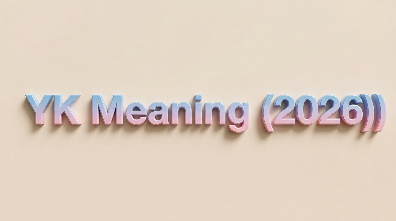 YK Meaning (2026)